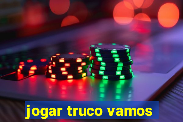 jogar truco vamos